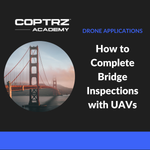 Coptrz Academy banner for online course about learning how to complete bridge inspections with UAVs