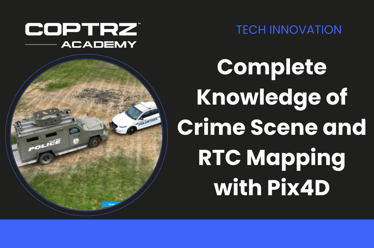 Coptrz Academy banner for online course about gaining complete knowledge of crime scene & RTC mapping with Pix4D