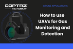 Coptrz Academy banner for online course about learning how to use UAVs for Gas Monitoring and Detection