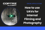 Coptrz Academy banner for online course about learning how to use UAVs for Internal Filming and Photography