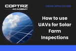 Coptrz Academy banner for online course about learning how to use UAVs for solar farm inspections