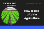 Coptrz Academy banner for online course about learning how to use UAVs in Agriculture