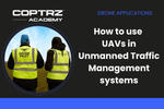 Coptrz Academy banner for online course about learning how to use UAVs in Unmanned Traffic Management systems