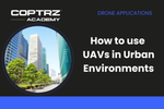 Coptrz Academy banner for online course about learning how to use UAVs in Urban Environments