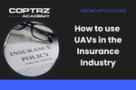 Coptrz Academy banner for online course about learning how to use UAVs in the Insurance Industry