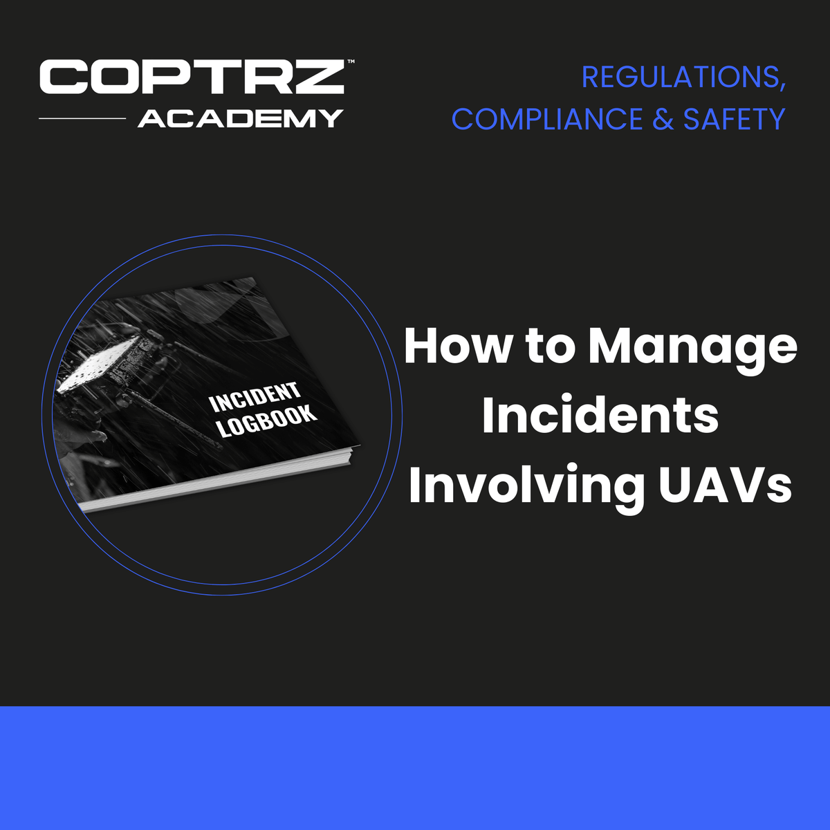 Coptrz Academy promotional graphic about managing incidents involving UAVs with an incident logbook image.