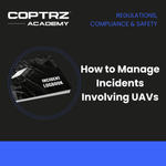 Coptrz Academy promotional graphic about managing incidents involving UAVs with an incident logbook image.