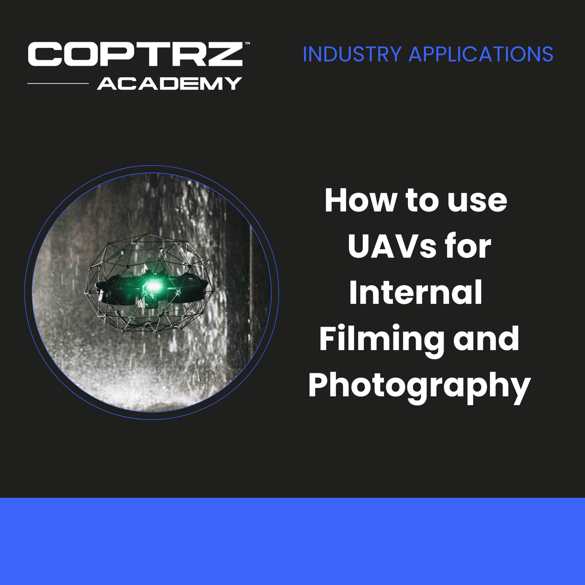 How to use UAVs for internal filming and photography