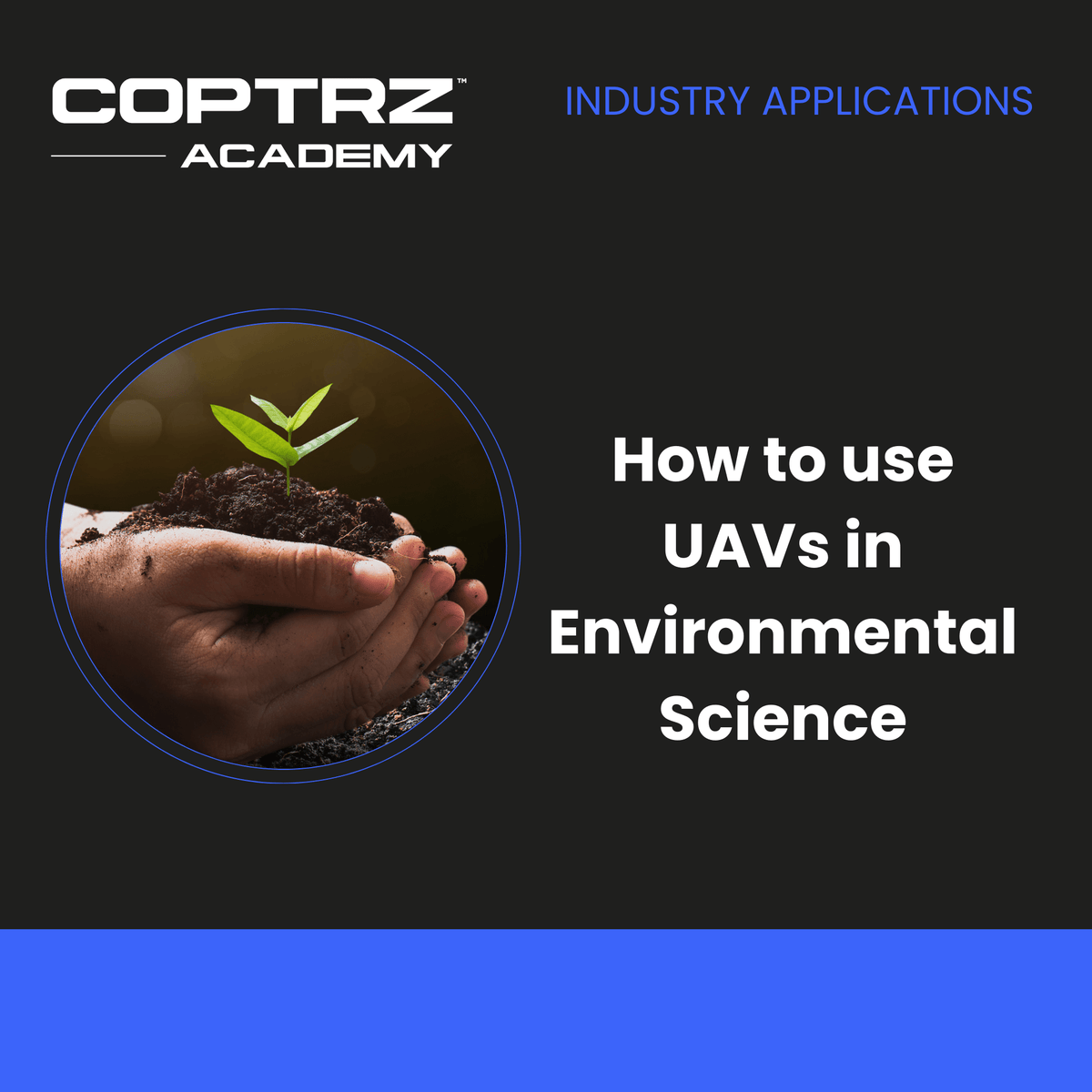 How To Use UAVs In Environmental Science