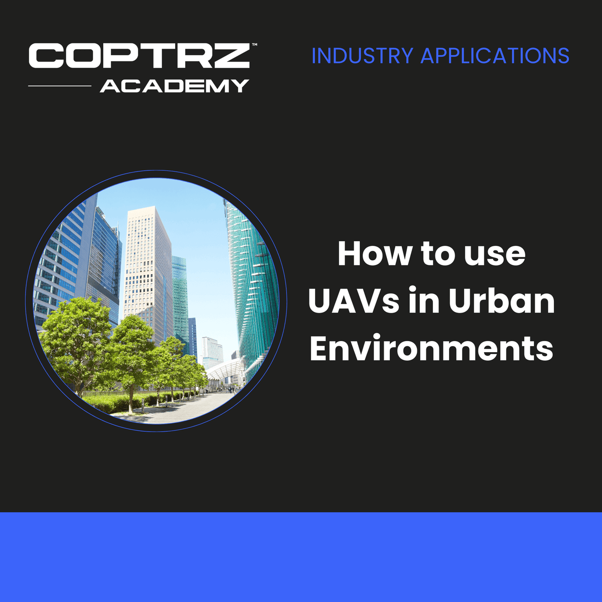 How to use UAVs in urban environments