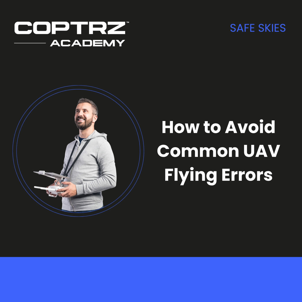 How to Avoid Common UAV Flying Errors