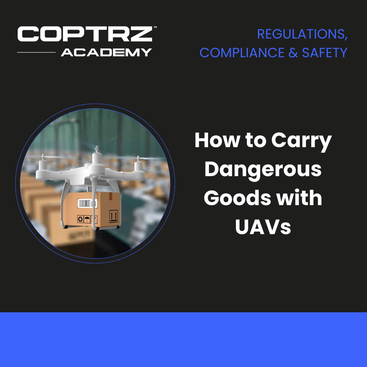 How to Carry Dangerous Goods with UAVs