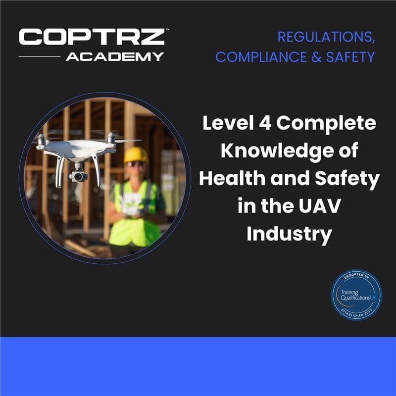 Level 4 Complete Knowledge of Health and Safety in the UAV Industry