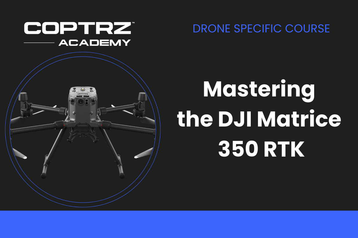 Coptrz Academy banner for online course about learning how to master the DJI Matrice 350 RTK
