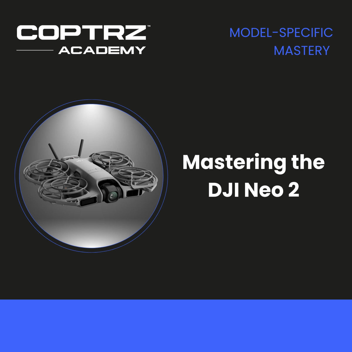 Mastering the DJI Neo 2