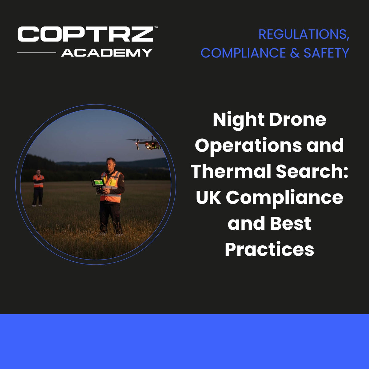 Night Drone Operations and Thermal Search: UK Compliance and Best Practices