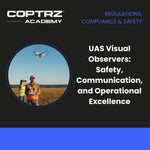 UAS Visual Observers: Safety, Communication, and Operational Excellence