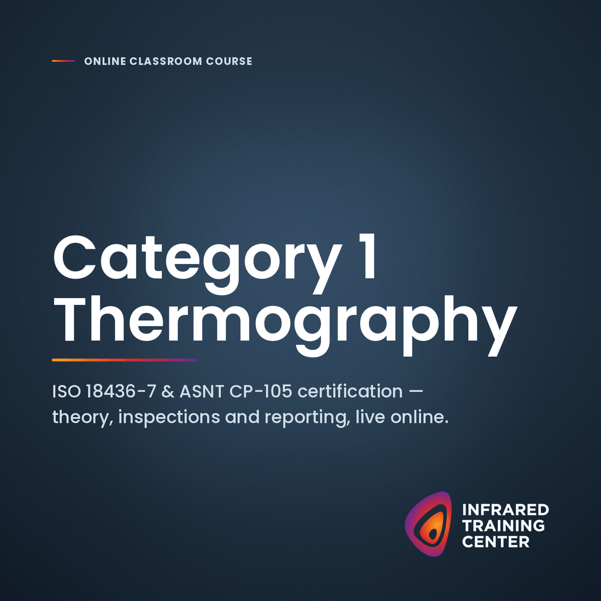 Category 1 Thermography Training Course (Online Classroom)