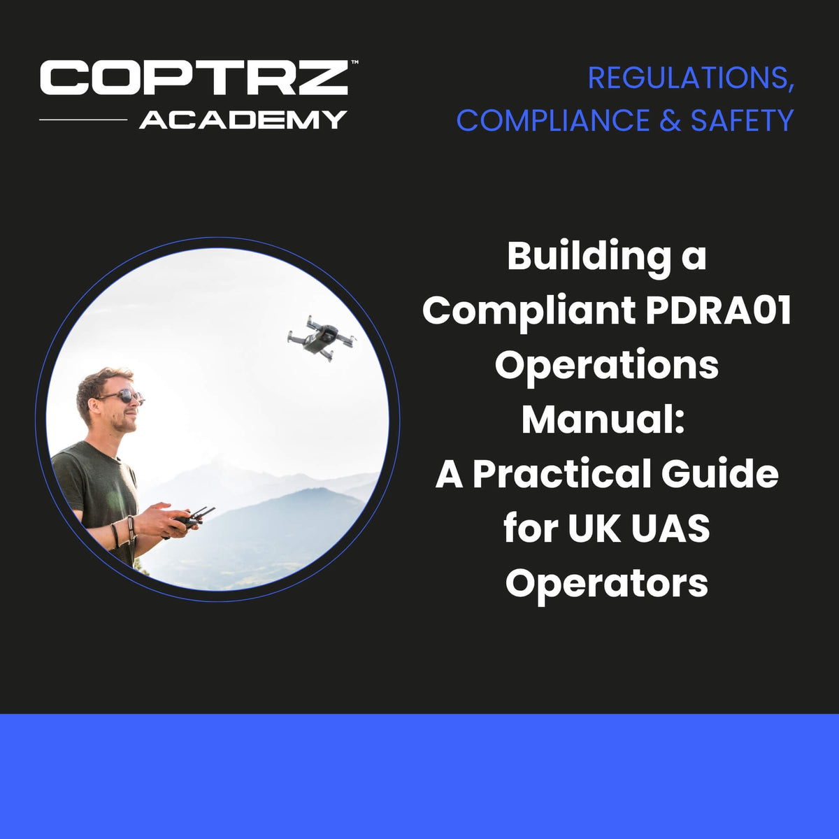 Building a Compliant PDRA01 Operations Manual: A Practical Guide for UK UAS Operators
