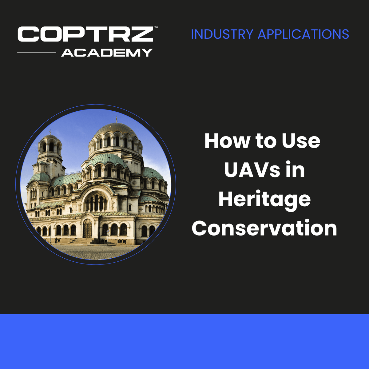 How To Use UAVs In Heritage Conservation