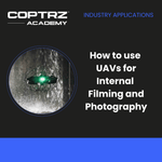 How to use UAVs for internal filming and photography