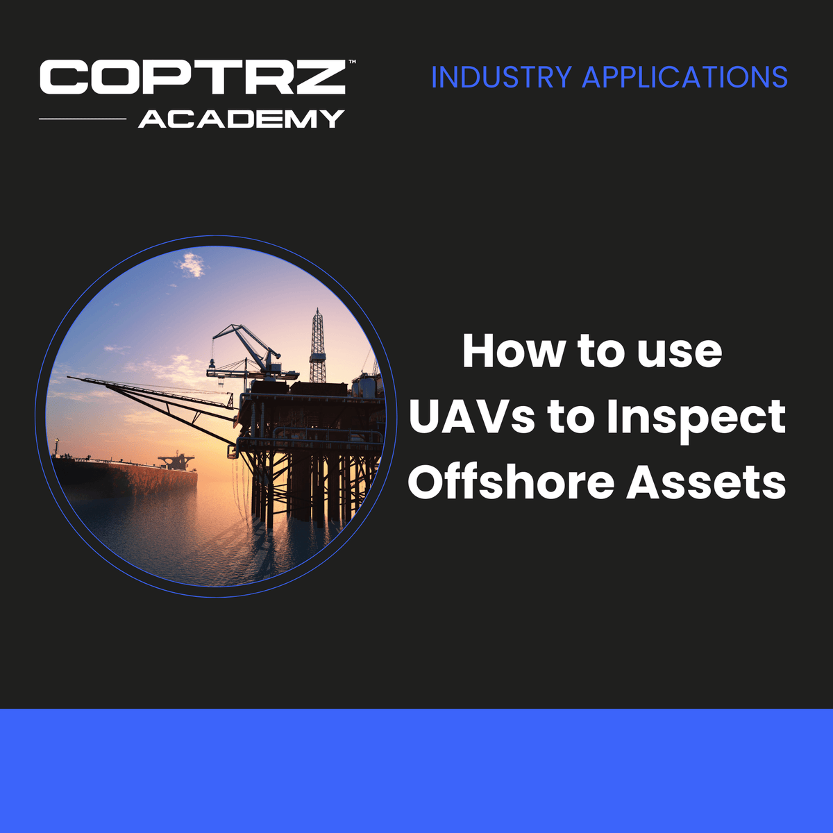 How to use UAVs to inspect offshore assets