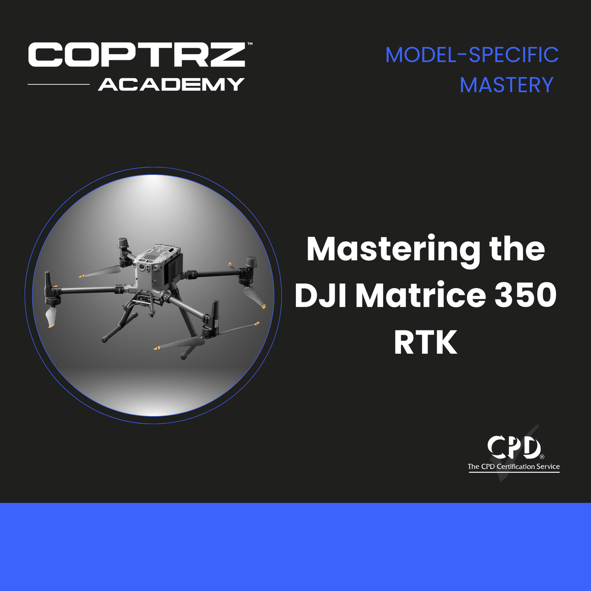 Mastering the DJI Matrice 350 RTK