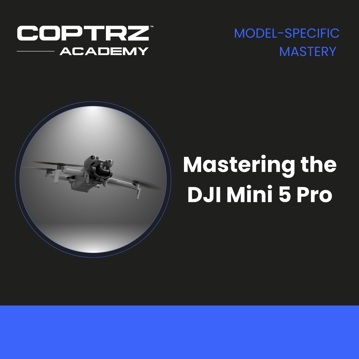 Coptrz Academy advertisement for mastering the DJI Mini 5 Pro drone on a black background.